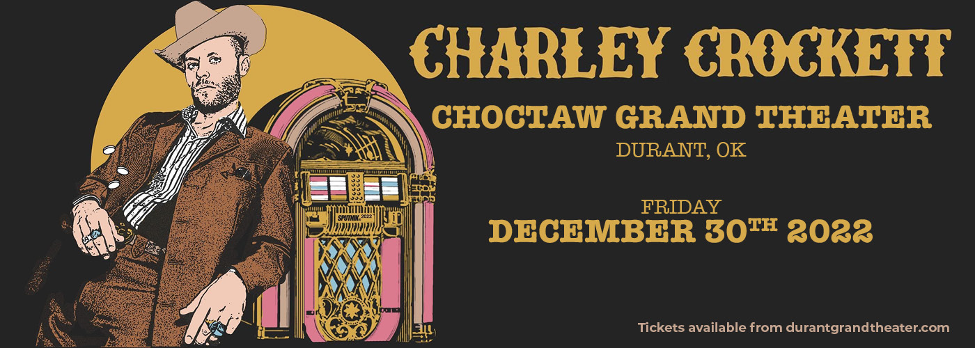 Charley Crockett at Choctaw Grand Theater